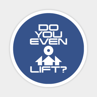 Do You Even Lift? Magnet